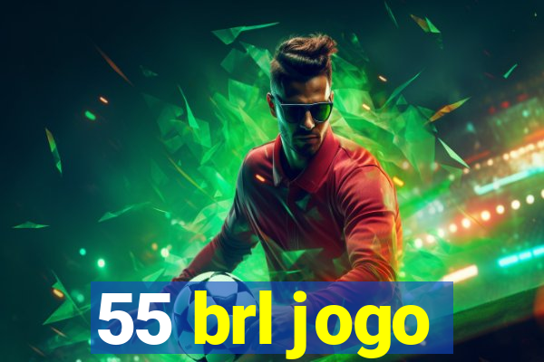 55 brl jogo